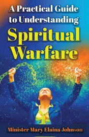 A Practical Guide To Understanding Spiritual Warfare