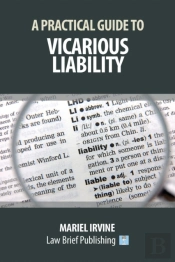 A Practical Guide To Vicarious Liability