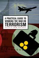 A Practical Guide To Winning The War On Terrorism