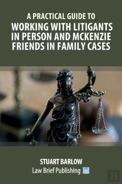 Bertrand.pt - A Practical Guide To Working With Litigants In Person And Mckenzie Friends In Family Cases