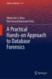 A Practical Hands-On Approach To Database Forensics