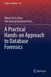 A Practical Hands-On Approach To Database Forensics