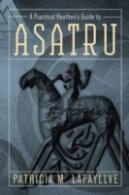A Practical Heathen'S Guide To Asatru