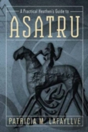 A Practical Heathen'S Guide To Asatru
