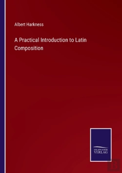 Bertrand.pt - A Practical Introduction To Latin Composition