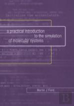 A Practical Introduction To The Simulation Of Molecular Systems