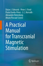 A Practical Manual For Transcranial Magnetic Stimulation