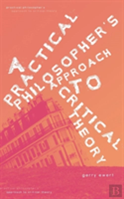 Bertrand.pt - A Practical Philosopher'S Approach To Critical Theory
