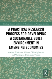 A Practical Research Process For Developing A Sustainable Built Environment In Emerging Economies