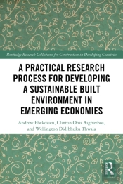 A Practical Research Process For Developing A Sustainable Built Environment In Emerging Economies