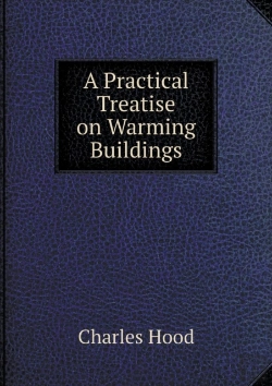 Bertrand.pt - A Practical Treatise On Warming Buildings