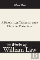 A Practical Treatise Upon Christian Perfection, Volume 3