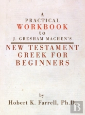A Practical Workbook To J. Gresham Mache