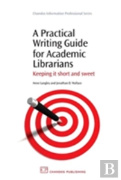 A Practical Writing Guide For Academic Librarians