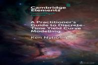 A Practitioner'S Guide To Discrete-Time Yield Curve Modelling