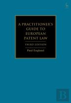A Practitioner'S Guide To European Patent Law