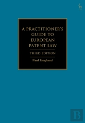 A Practitioner'S Guide To European Patent Law