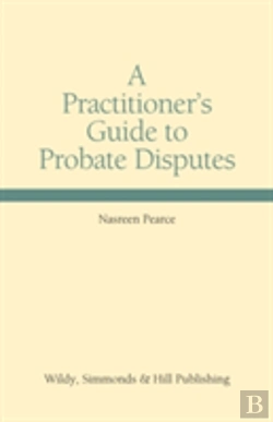 Bertrand.pt - A Practitioner'S Guide To Probate Disputes
