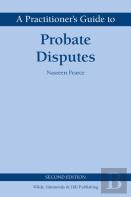 A Practitioner'S Guide To Probate Disputes