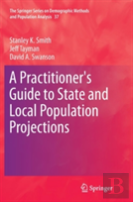 A Practitioner'S Guide To State And Local Population Projections