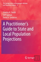 A Practitioner'S Guide To State And Local Population Projections