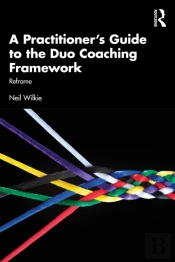 A Practitioner'S Guide To The Duo Coaching Framework