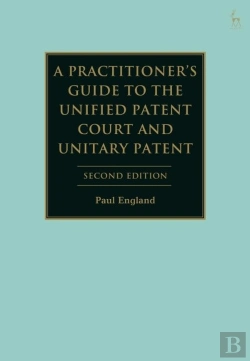 Bertrand.pt - A Practitioner'S Guide To The Unified Patent Court And Unitary Patent