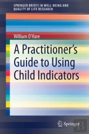 A Practitioner'S Guide To Using Child Indicators