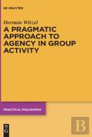 A Pragmatic Approach To Agency In Group Activity