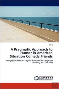 Bertrand.pt - A Pragmatic Approach To Humor In American Situation Comedy Friends