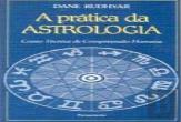 A Prática da Astrologia Como Técnica de Compreensão Humana