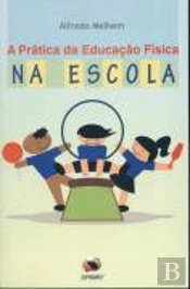 A Prática da Educação Física na Escola