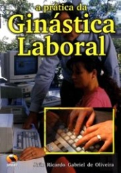 A Prática da Ginástica Laboral