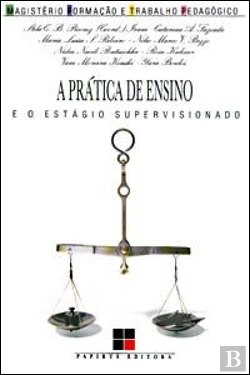 Bertrand.pt - A Prática de Ensino e o Estágio Supervisionado