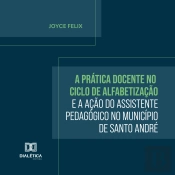 A Prática Docente No Ciclo De Alfabetização E A Ação Do Assistente Pedagógico No Município De Santo André