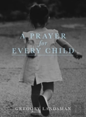 A Prayer For Every Child