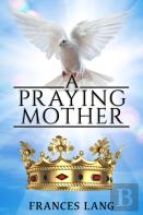 A Praying Mother