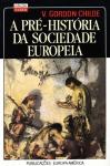 A Pré - História da Sociedade Europeia