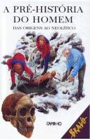 A Pré-História do Homem das Origens ao Neolítico