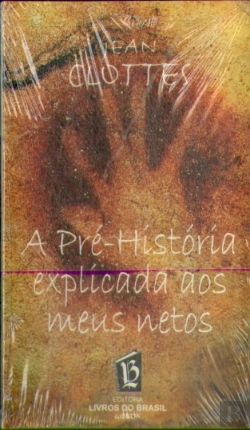 Bertrand.pt - A Pré-História Explicada aos meus Netos