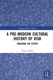 A Pre-Modern Cultural History Of Risk