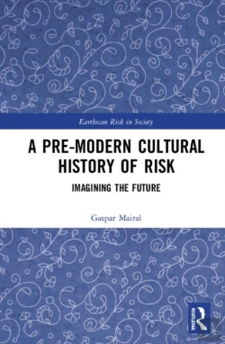 Bertrand.pt - A Pre-Modern Cultural History Of Risk