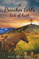 A Preacher Girl'S Ride Of Faith