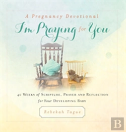 Bertrand.pt - A Pregnancy Devotional- I'M Praying For You