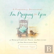 A Pregnancy Devotional-I'M Praying For You