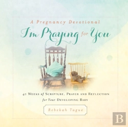 Bertrand.pt - A Pregnancy Devotional-I'M Praying For You