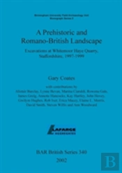 A Prehistoric And Romano-British Landscape