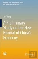 A Preliminary Study On The New Normal Of China'S Economy