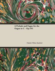 A Prelude And Fugue For The Organ In C - Op.193
