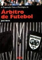 A Preparação Física e Psicológica do Árbitro de Futebol